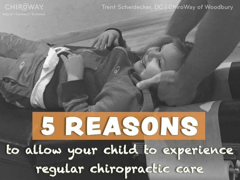 5 reasons to allow your child to experience regular chiropractic care
