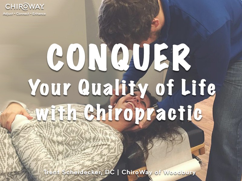 Conquer your quality of life with chiropractic