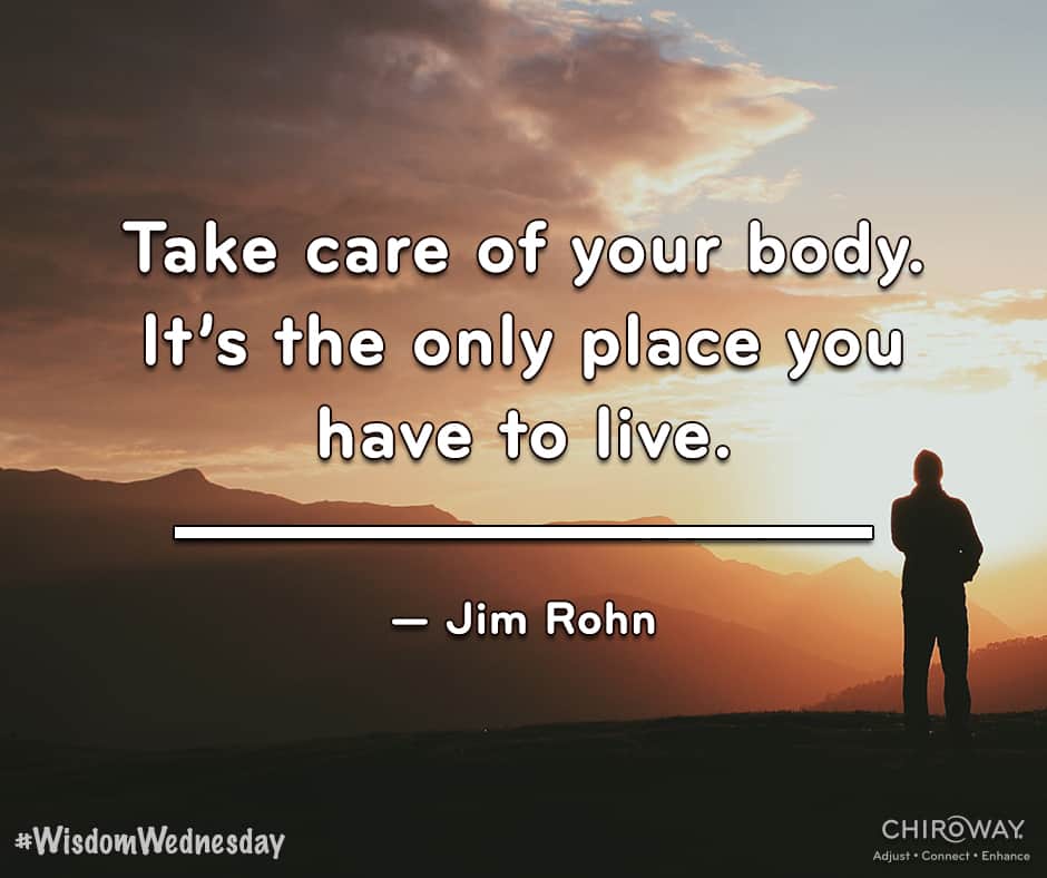 Take care of your body. It's the only place you have to live. - Jim John