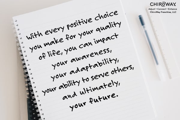 Positive choices for your quality of life can impact your future