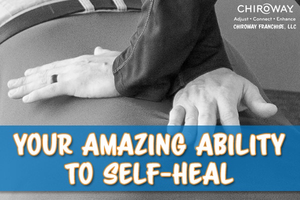 Your amazing ability to self-heal