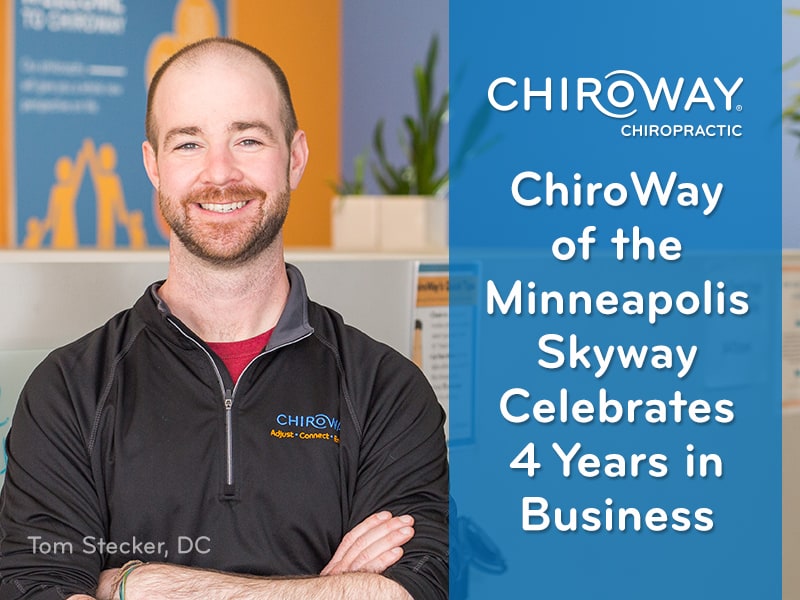ChiroWay of the Minneapolis Skyway Celebrates 4 Years in Business with Tom Stecker, DC