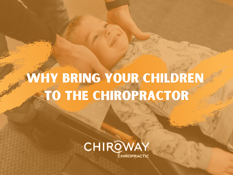 Why Bring Your Children to the Chiropractor
