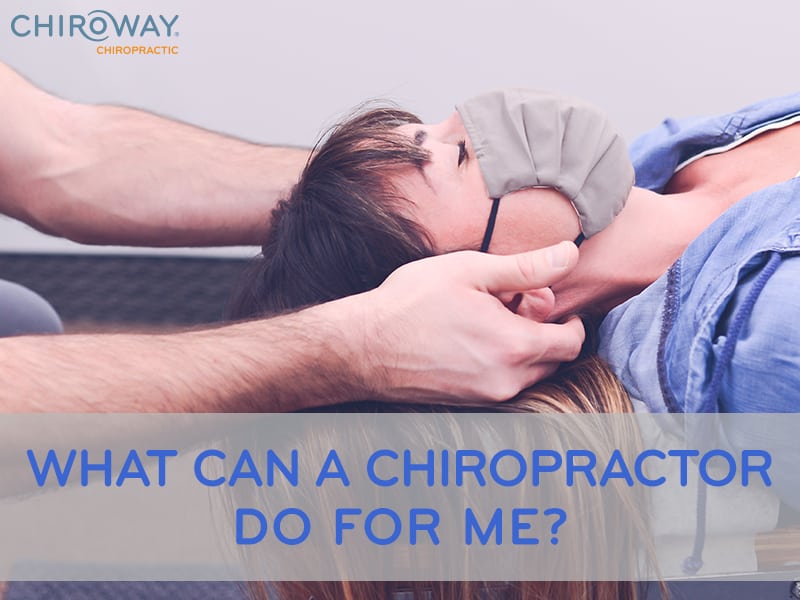 What Can a Chiropractor Do For Me